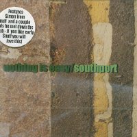 Southport - Nothing Is Easy - CD (2000)